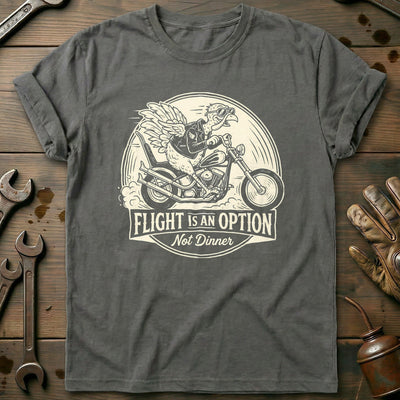Flight is an Option Not Dinner Motorcycle T-Shirt GC Gift For Biker