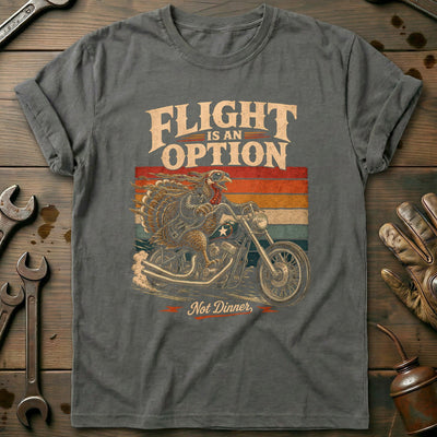 Flight is an Option Not Dinner Motorcycle T-Shirt GC Gift For Biker