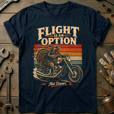 Flight is an Option Not Dinner Motorcycle T-Shirt GC Gift For Biker