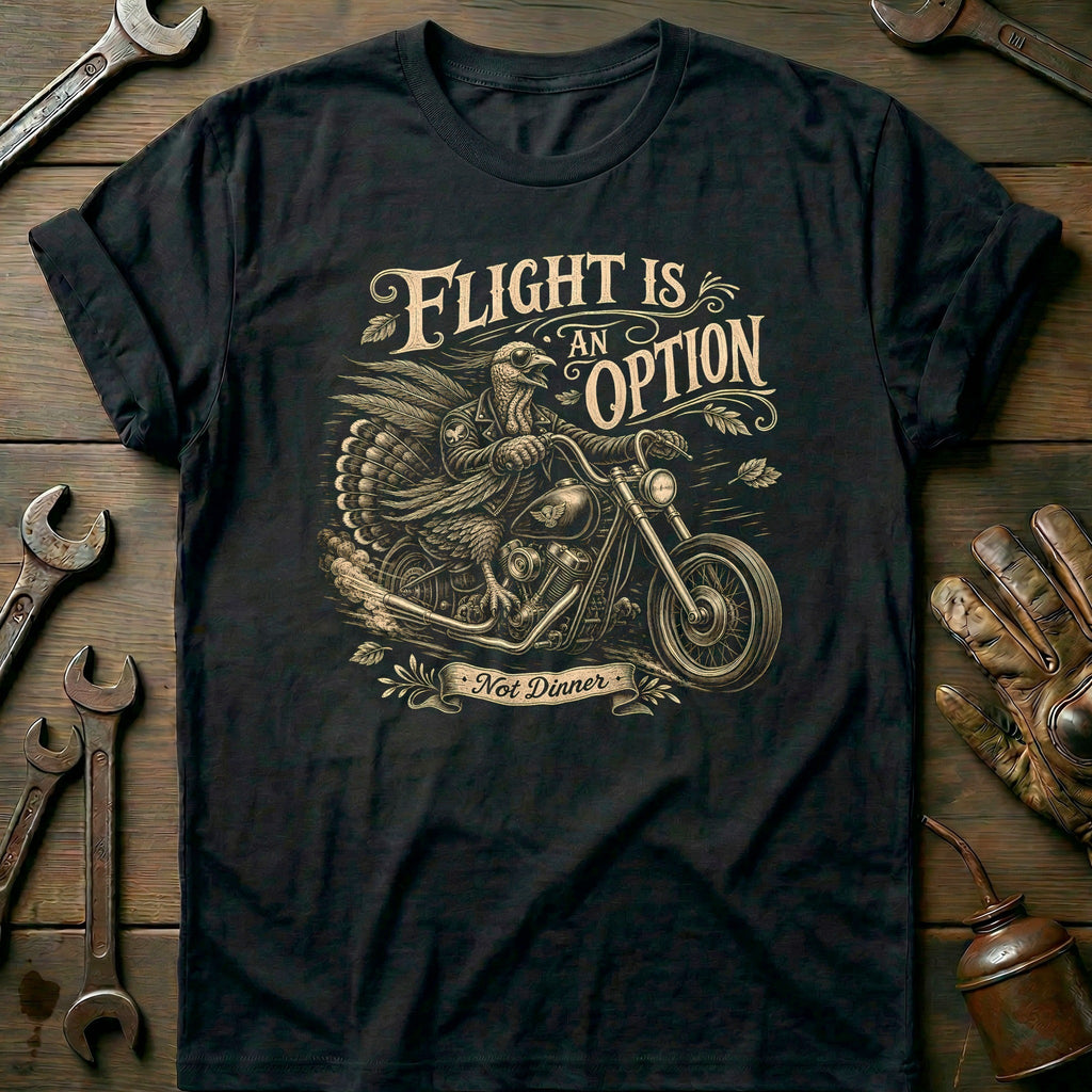Flight is an Option Not Dinner Motorcycle T-Shirt US Gift For Biker