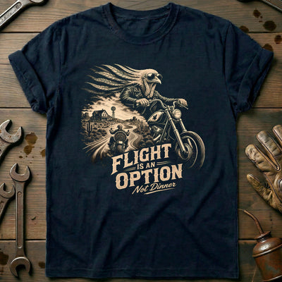 Flight is an Option Not Dinner Motorcycle T-Shirt Gift For Biker