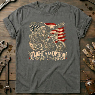 Flight is an Option Not Dinner Motorcycle T-Shirt EU Gift For Biker
