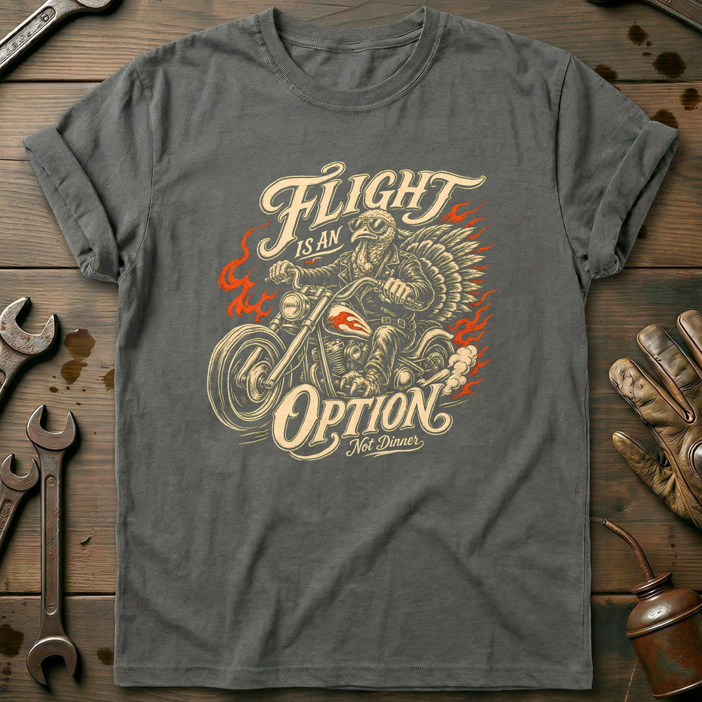 Flight is an Option Not Dinner Motorcycle T-Shirt GC Gift For Biker