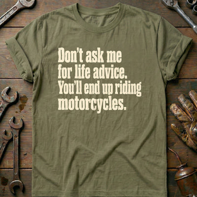 Dont Ask Me for Life Advice Motorcycle T-Shirt EU Gift For Biker