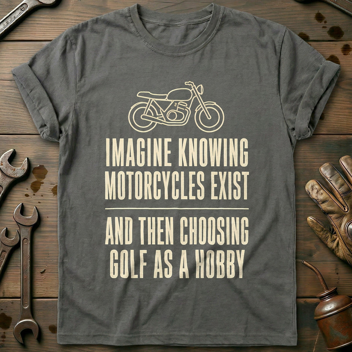 Choosing Golf as a Hobby Motorcycle T-Shirt GC Gift For Biker