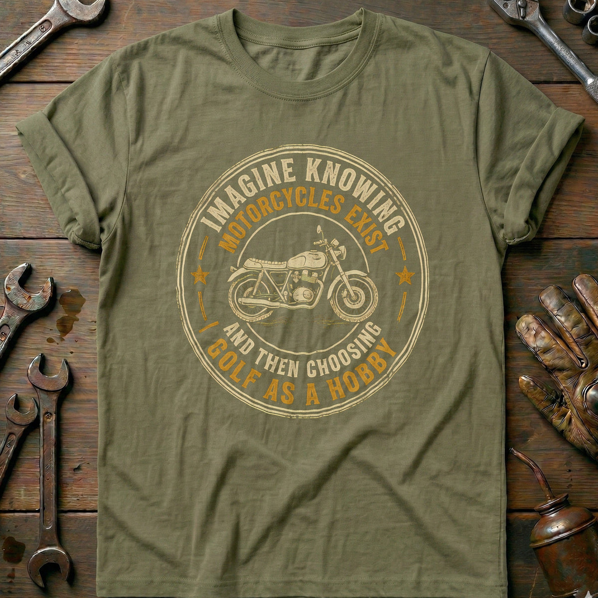 Choosing Golf as a Hobby Motorcycle T-Shirt GC Gift For Biker
