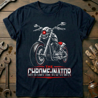 Chrome Inator Motorcycle T-Shirt Gift For Biker