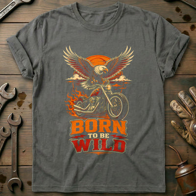 Born to Be Wild Motorcycle T-Shirt Gift For Biker