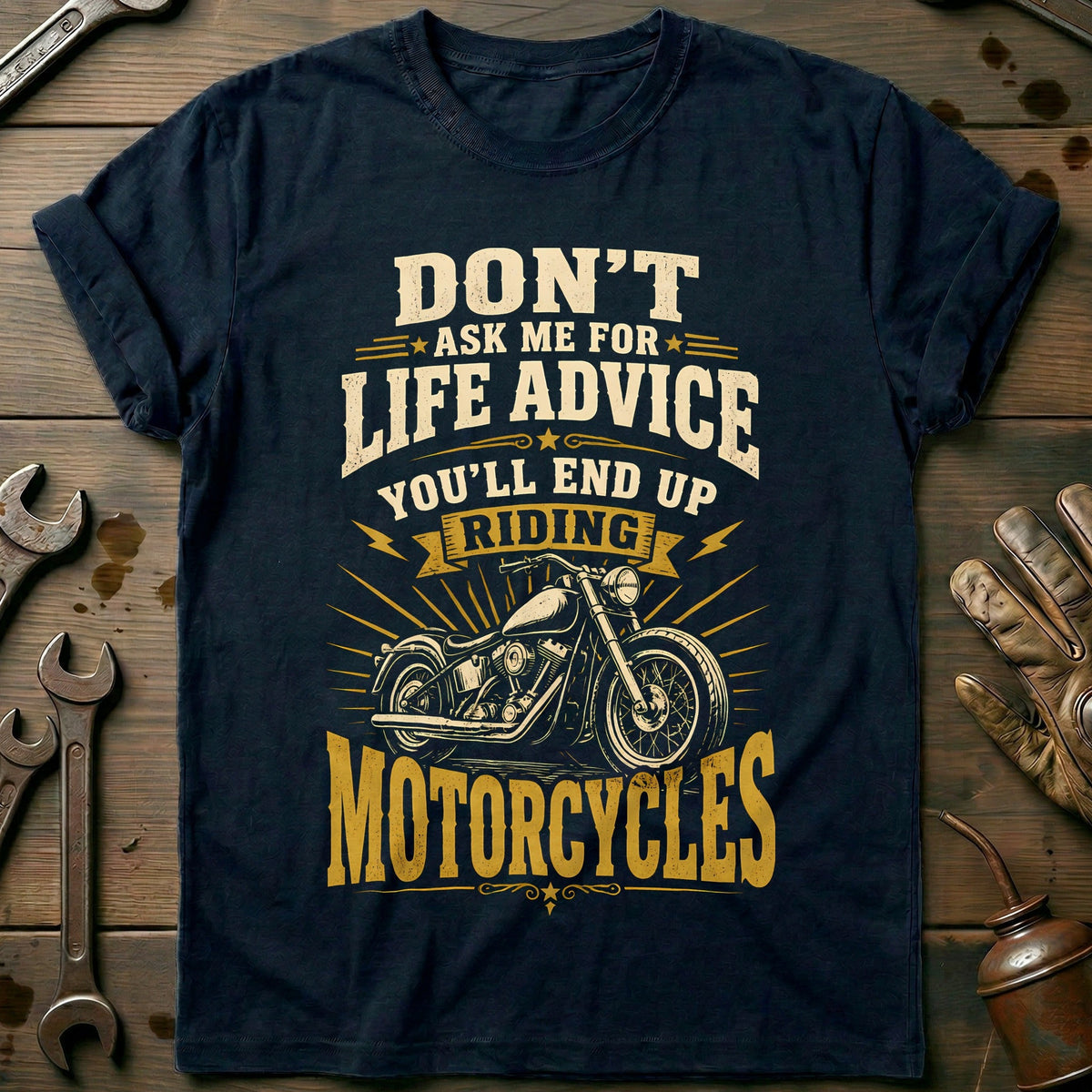 Dont Ask Me for Life Advice Motorcycle T-Shirt GC Gift For Biker