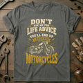 Dont Ask Me for Life Advice Motorcycle T-Shirt GC Gift For Biker