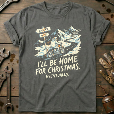 I'll Be Home for Christmas Eventually Motorcycle T-Shirt US Gift For Biker