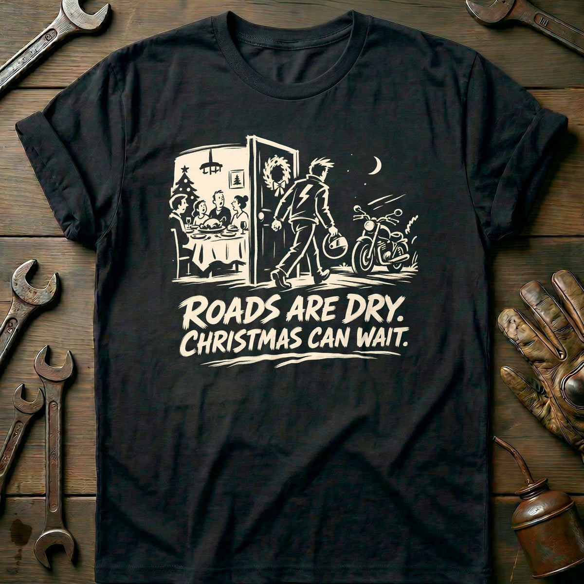 Roads Are Dry Christmas Can Wait Motorcycle T-Shirt US Gift For Biker