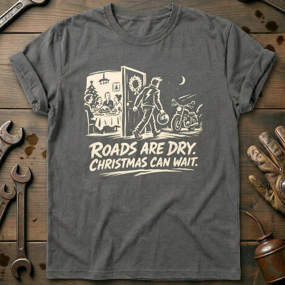 Roads Are Dry Christmas Can Wait Motorcycle T-Shirt US Gift For Biker