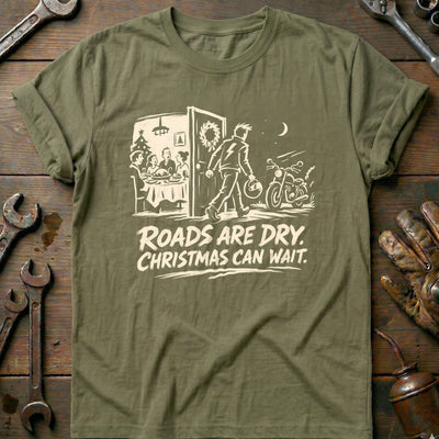 Roads Are Dry Christmas Can Wait Motorcycle T-Shirt US Gift For Biker