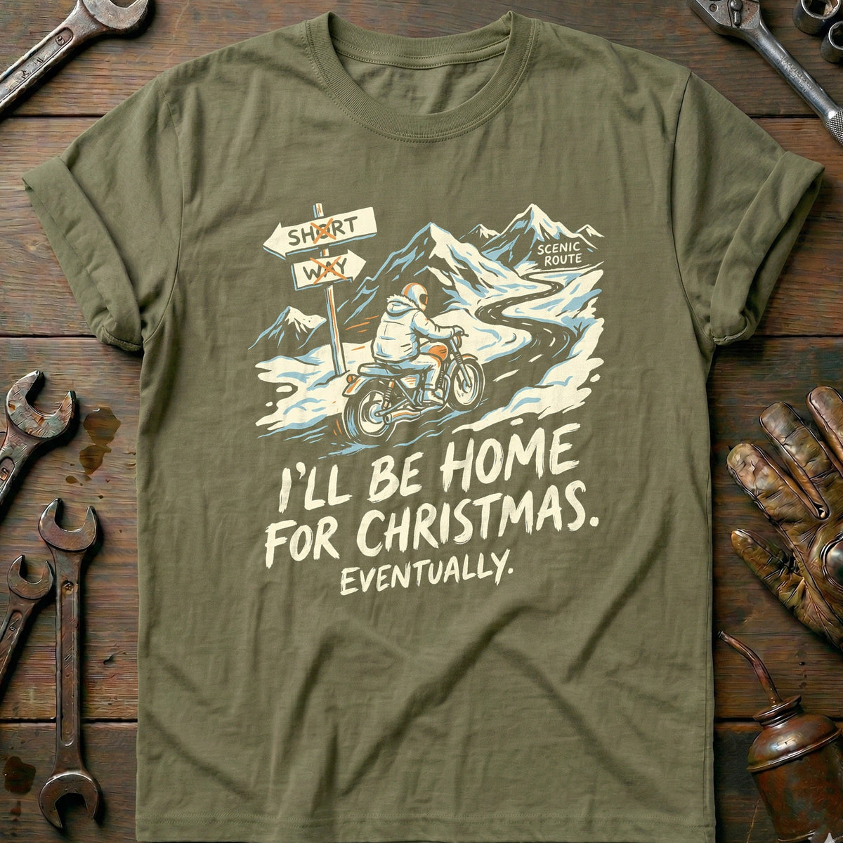 I'll Be Home for Christmas Eventually Motorcycle T-Shirt Gift For Biker