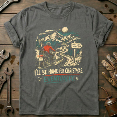 I'll Be Home for Christmas Eventually Motorcycle T-Shirt US Gift For Biker
