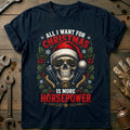 All I Want for Christmas is More Horsepower Motorcycle T-Shirt AU Gift For Biker