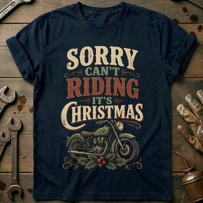 Sorry Can't Riding It's Christmas Motorcycle T-Shirt US Gift For Biker
