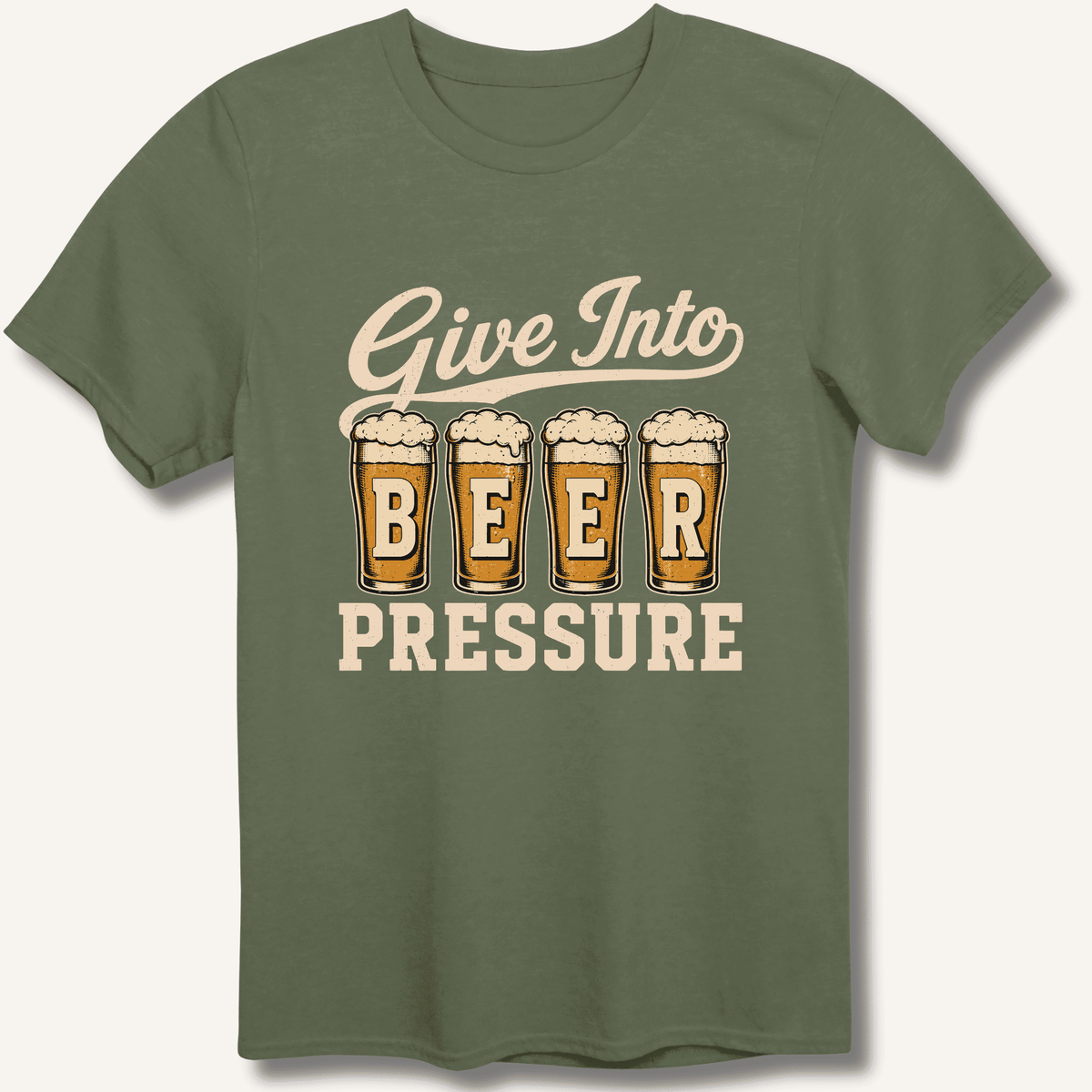 Give Into Beer Pressure T-Shirt Gift For Bourbon Drinker