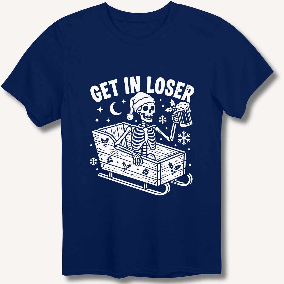 Sleigh Get In Loser T-Shirt Gift For Bourbon Drinker