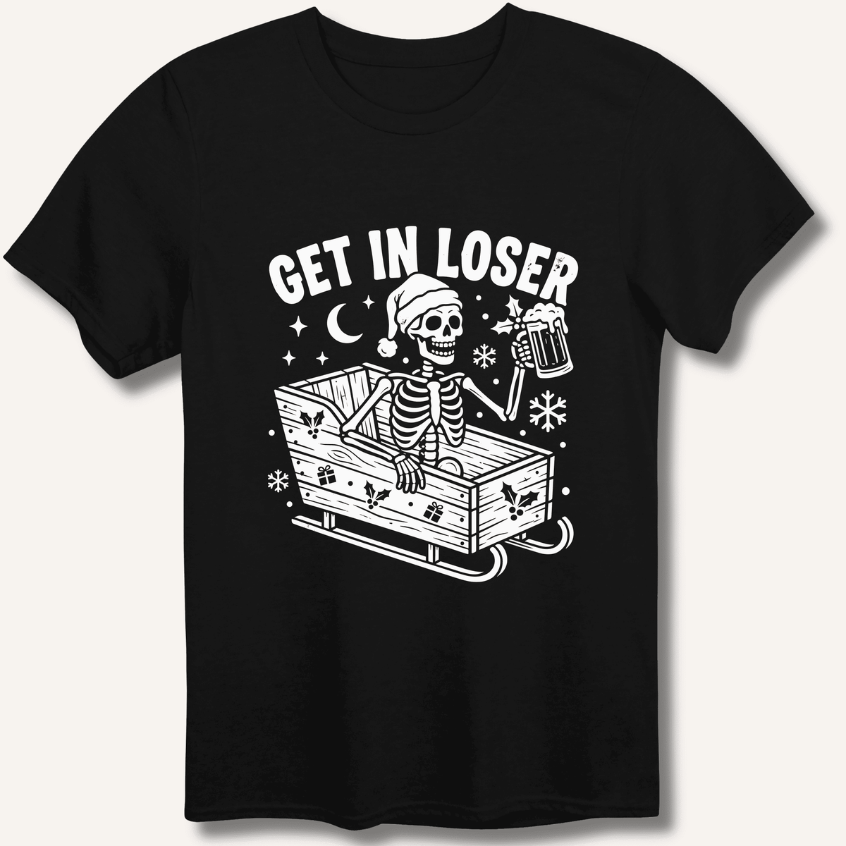 Sleigh Get In Loser T-Shirt Gift For Bourbon Drinker