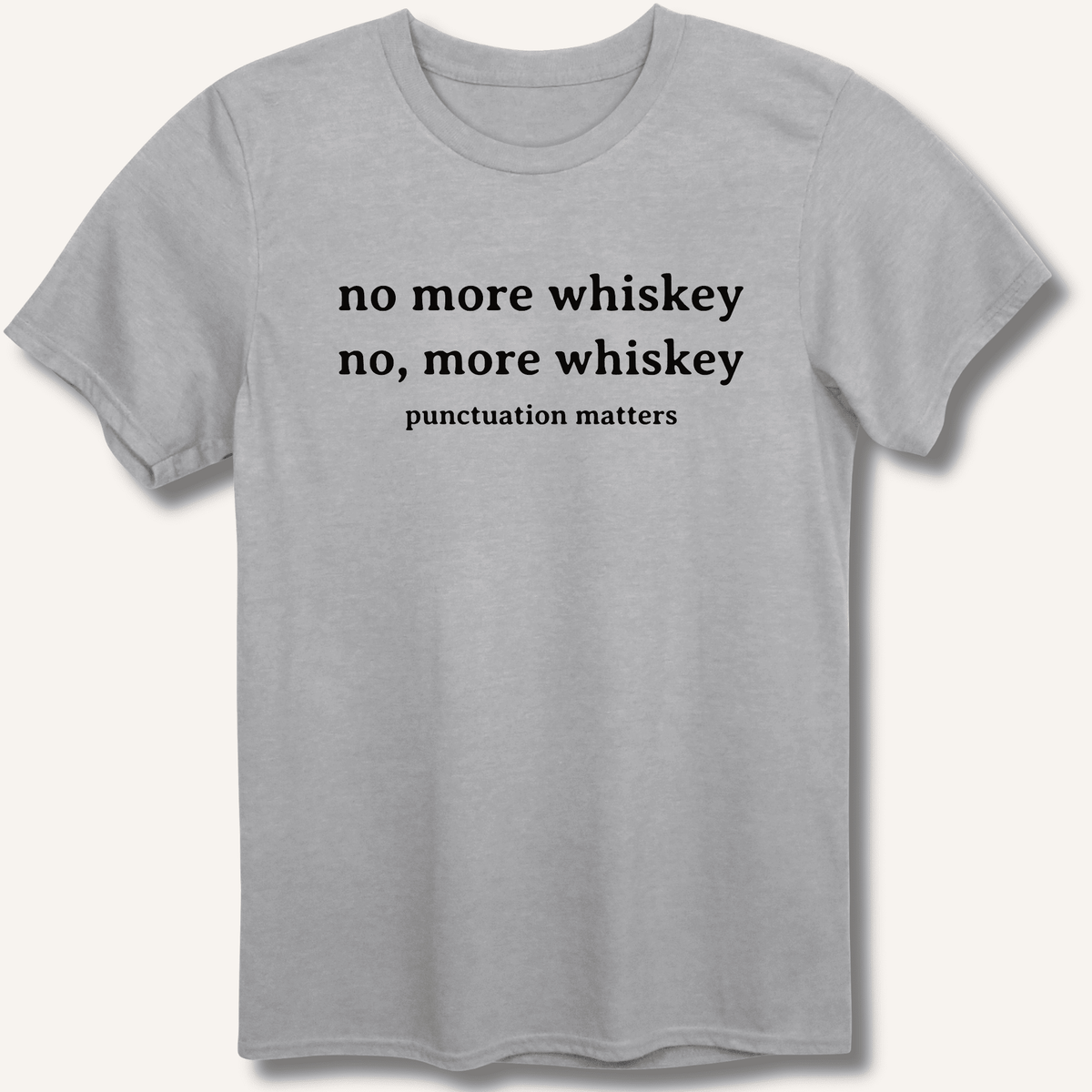 No More Whiskey T-Shirt Gift For Bourbon Drinker