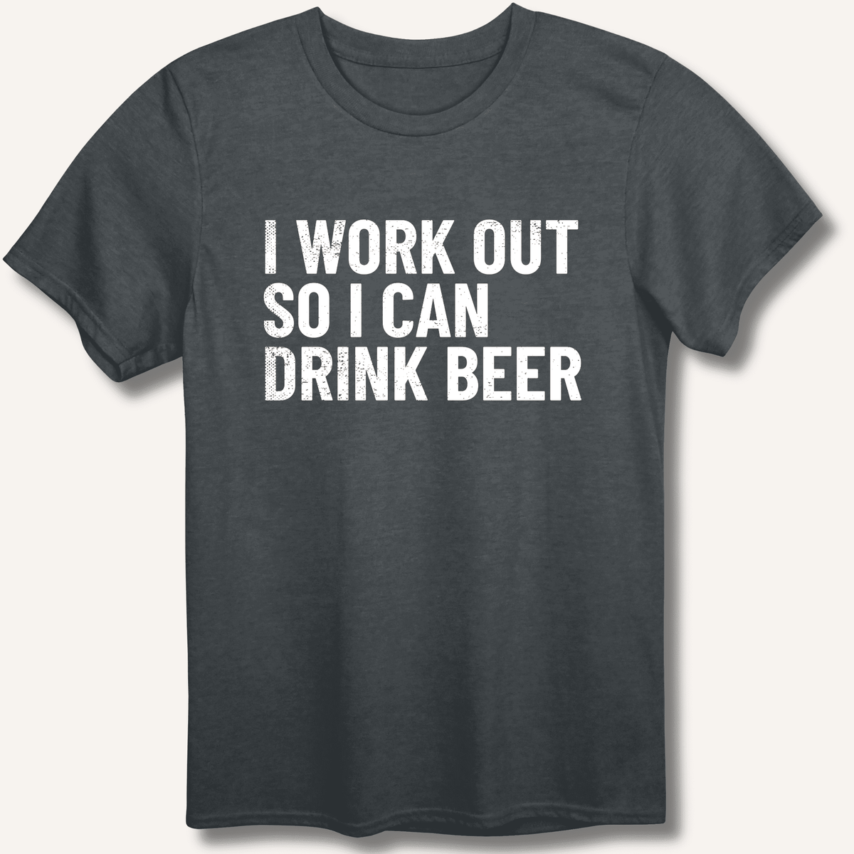 I Work Out So I Can Drink Beer T-Shirt Gift For Bourbon Drinker