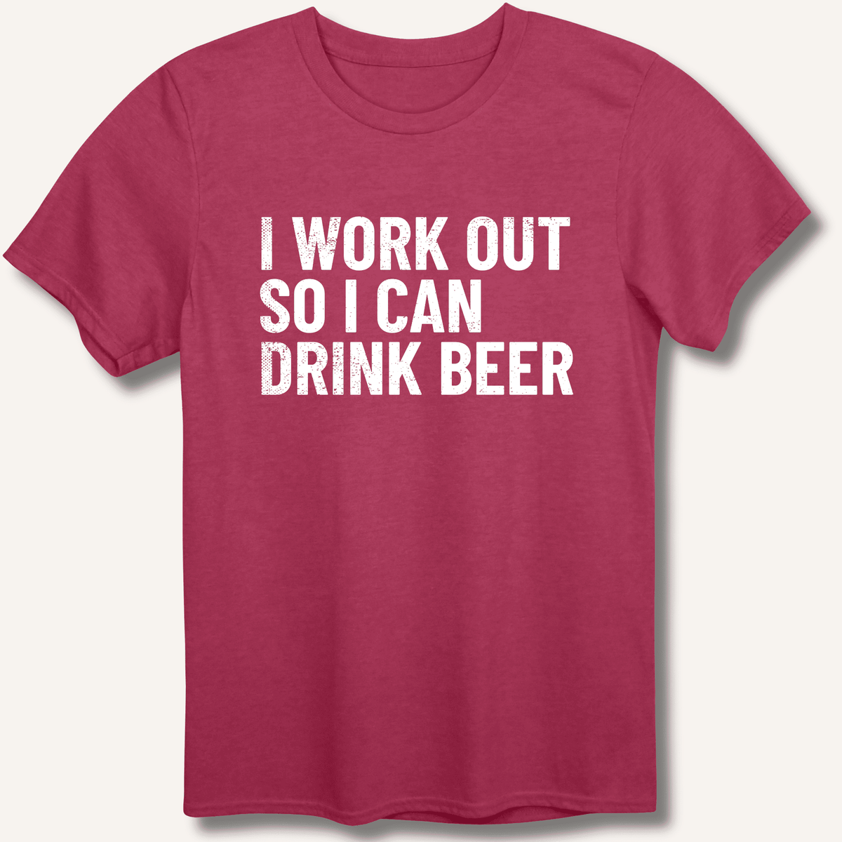 I Work Out So I Can Drink Beer T-Shirt Gift For Bourbon Drinker