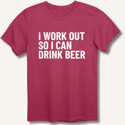 I Work Out So I Can Drink Beer T-Shirt Gift For Bourbon Drinker