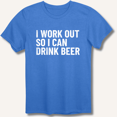 I Work Out So I Can Drink Beer T-Shirt Gift For Bourbon Drinker
