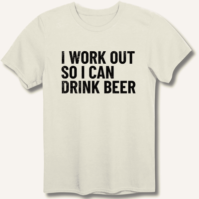 I Work Out So I Can Drink Beer T-Shirt Gift For Bourbon Drinker