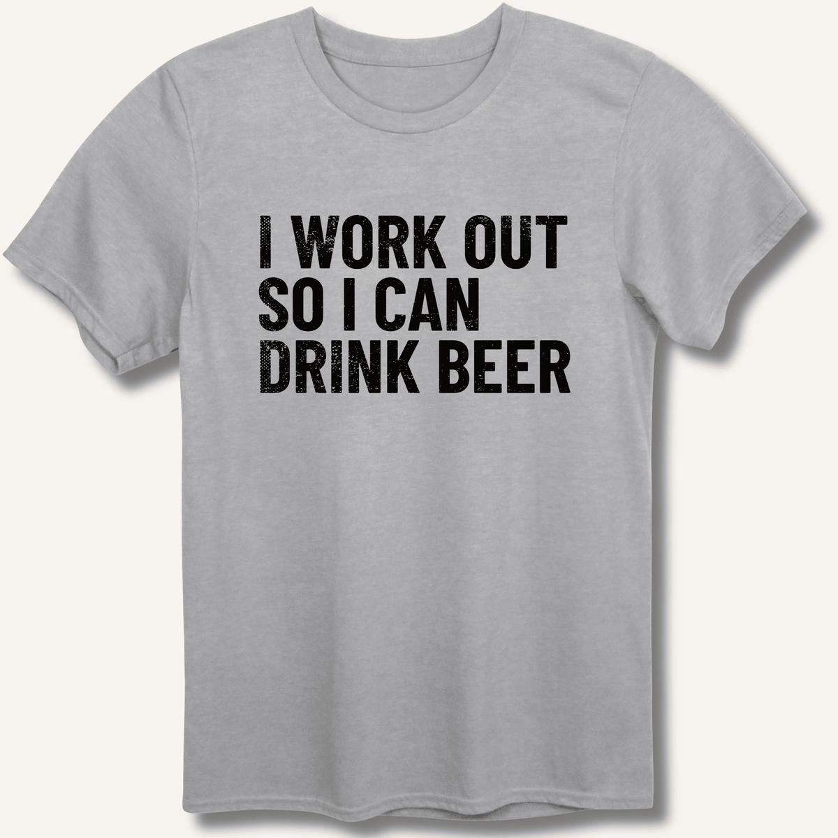 I Work Out So I Can Drink Beer T-Shirt Gift For Bourbon Drinker