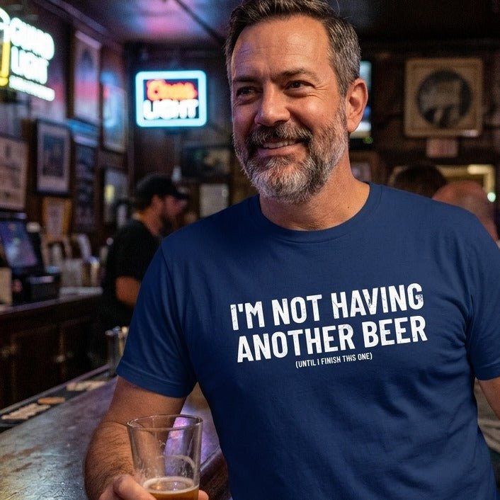 I'm Not Having Another Beer T-Shirt Gift For Bourbon Drinker