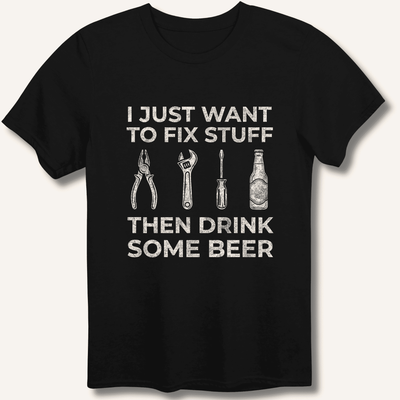 I Just Want To Fix Stuff T-Shirt Gift For Bourbon Drinker