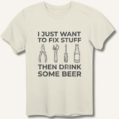 I Just Want To Fix Stuff T-Shirt Gift For Bourbon Drinker