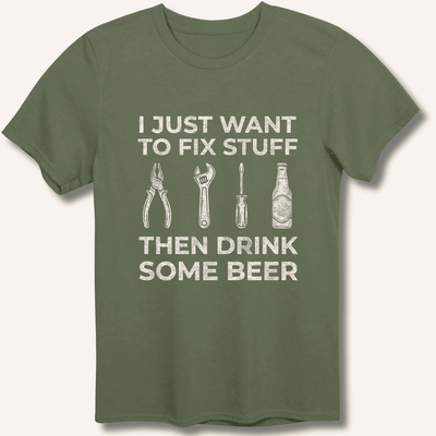 I Just Want To Fix Stuff T-Shirt Gift For Bourbon Drinker