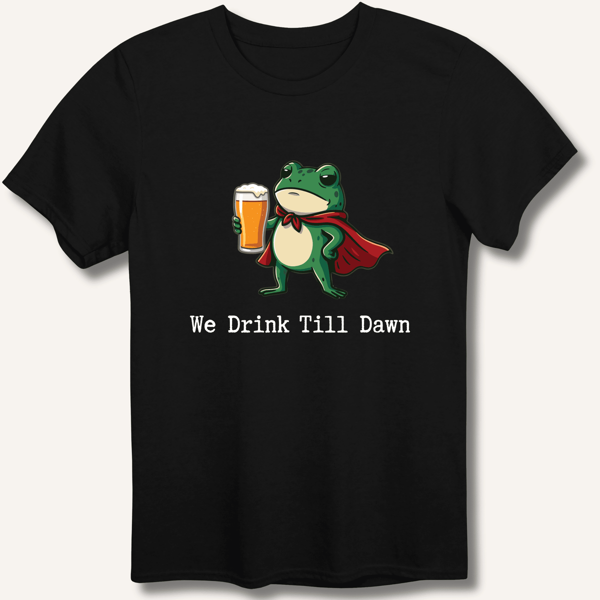 We Drink Till Dawn Frog T-Shirt Gift For Bourbon Drinker
