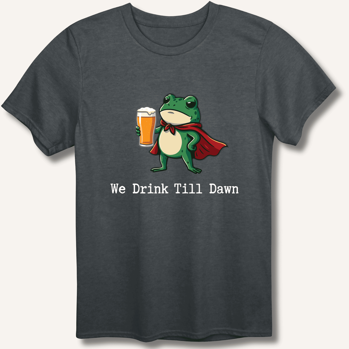 We Drink Till Dawn Frog T-Shirt Gift For Bourbon Drinker