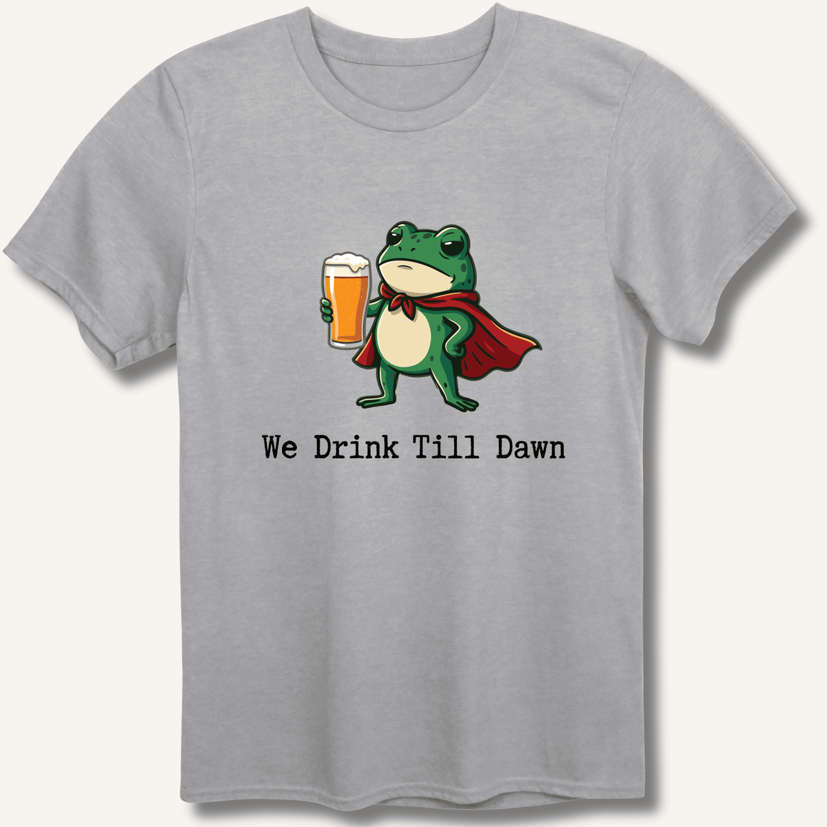 We Drink Till Dawn Frog T-Shirt Gift For Bourbon Drinker