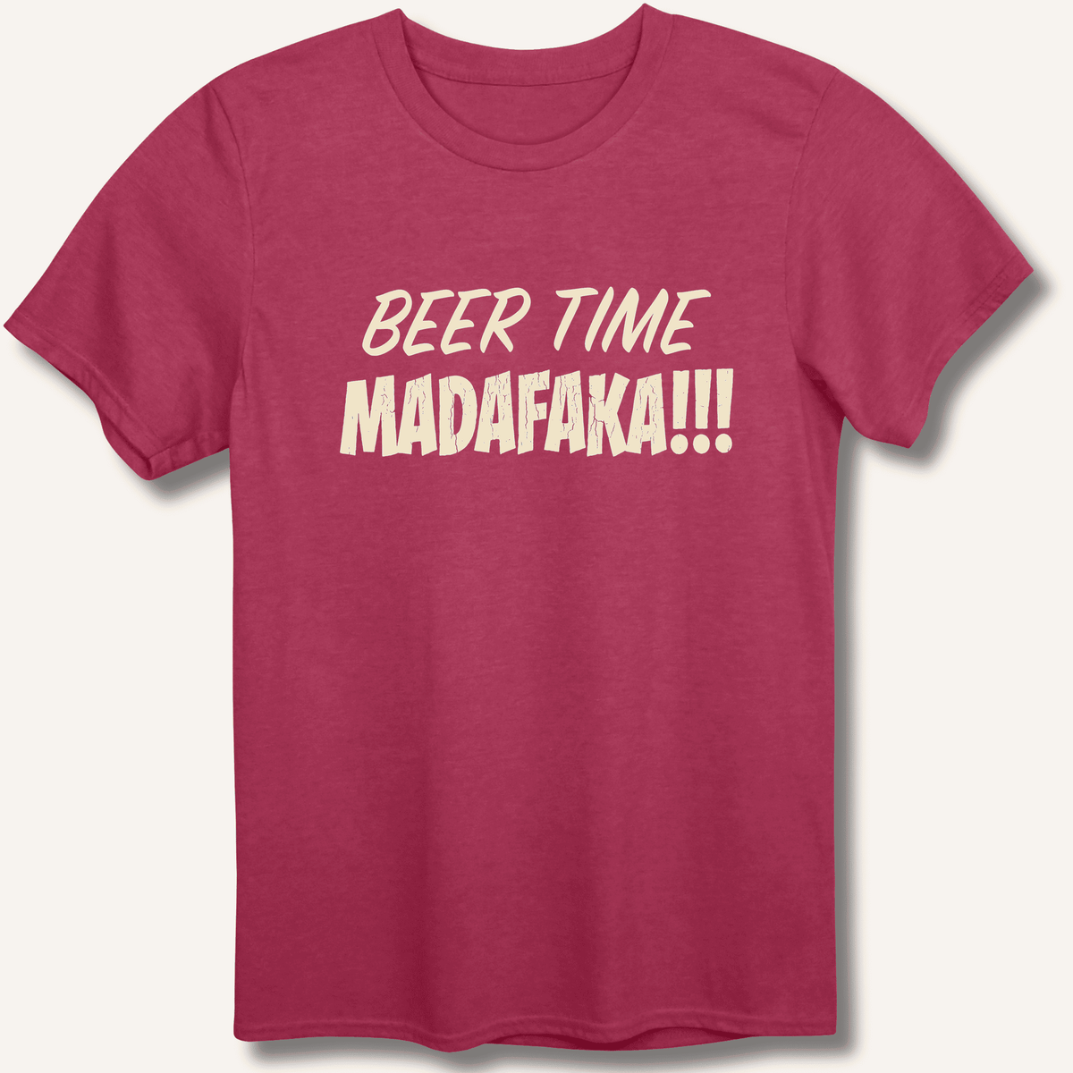 Beer Time Madafaka!!! T-Shirt Gift For Bourbon Drinker