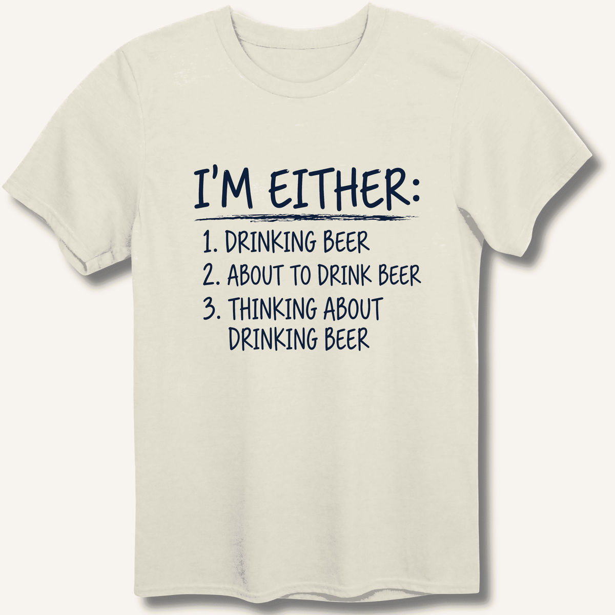 I'm Either: Drinking Beer T-Shirt Gift For Bourbon Drinker
