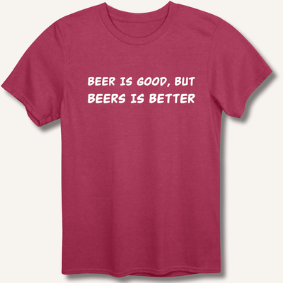Beer Is Good T-Shirt Gift For Bourbon Drinker