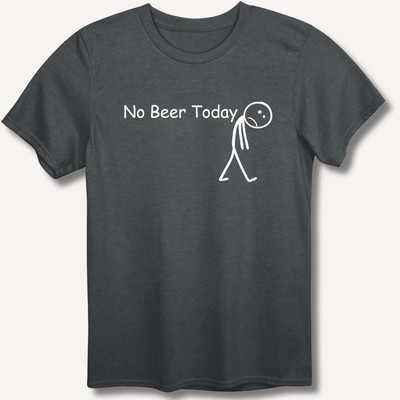No Beer Today T-Shirt Gift For Bourbon Drinker