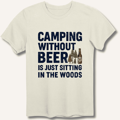Camping Without Beer T-Shirt Gift For Bourbon Drinker