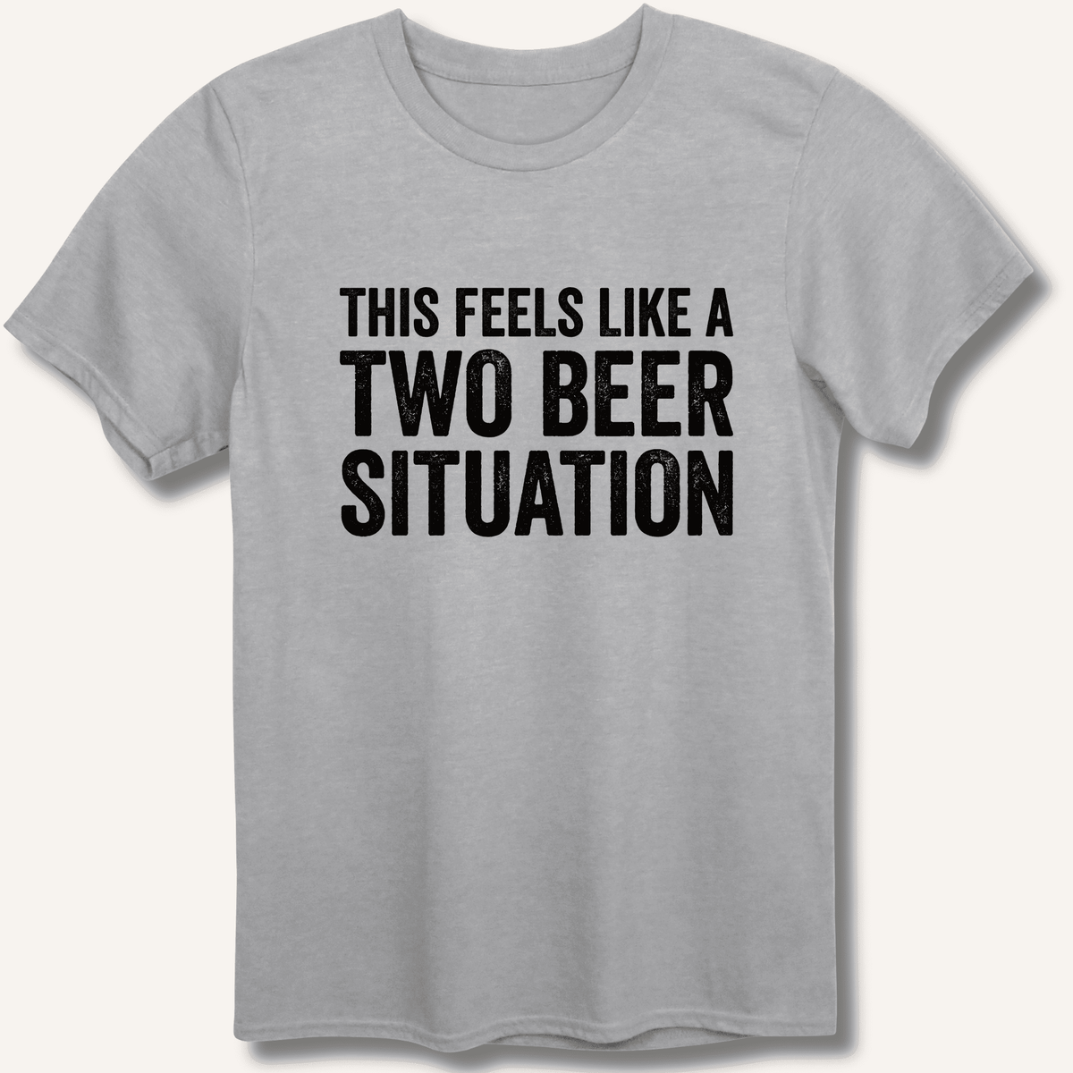 Two Beer Situation T-Shirt Gift For Bourbon Drinker