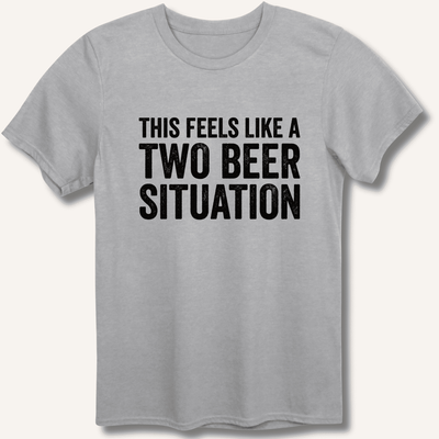 Two Beer Situation T-Shirt Gift For Bourbon Drinker