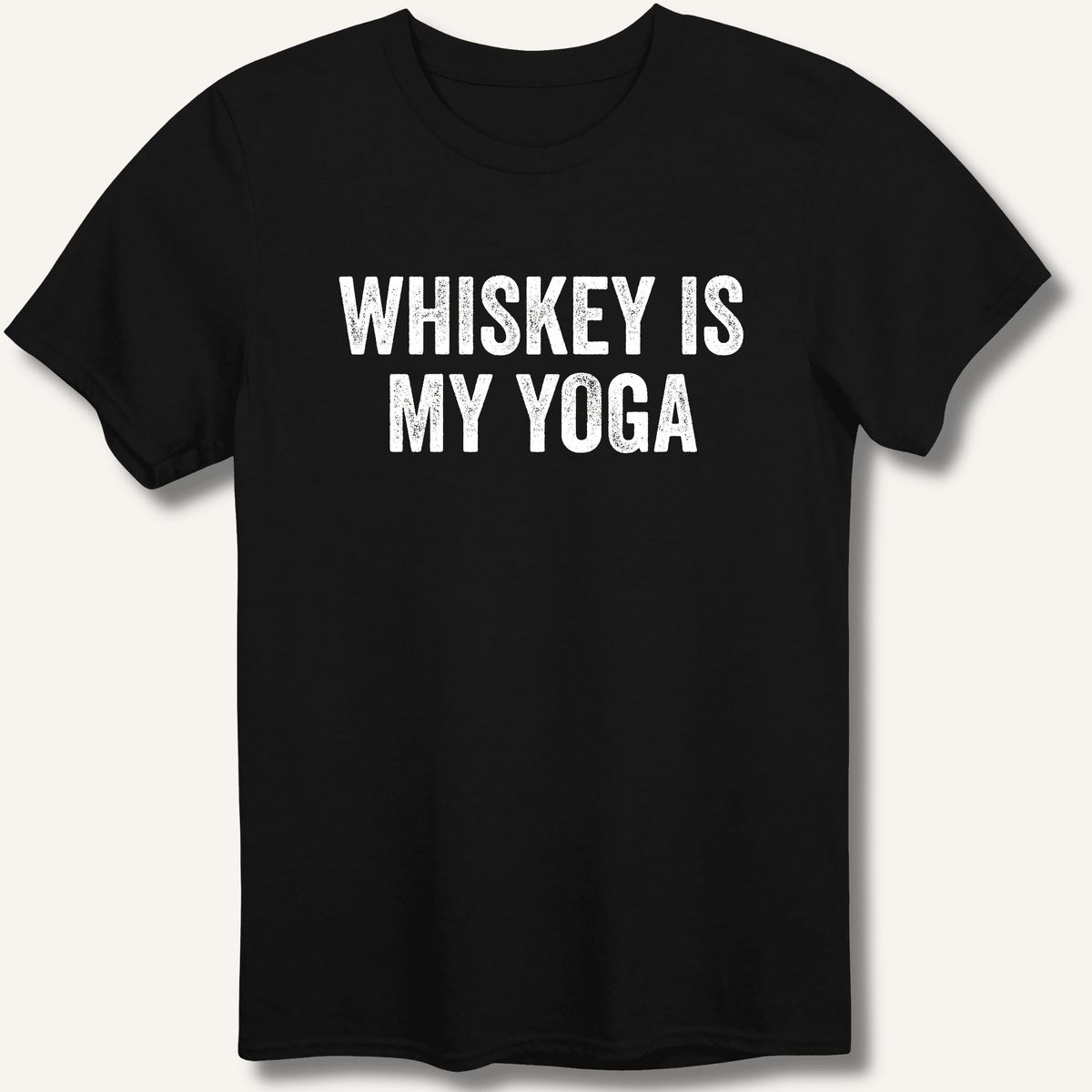 Whiskey Is My Yoga T-Shirt Gift For Bourbon Drinker
