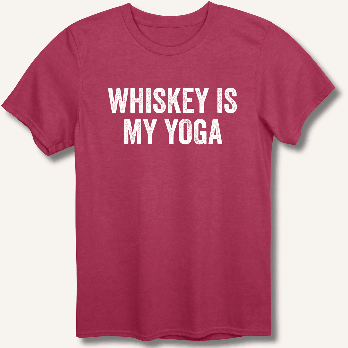 Whiskey Is My Yoga T-Shirt Gift For Bourbon Drinker