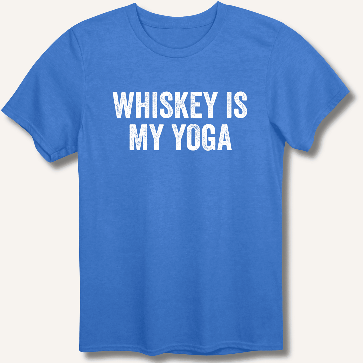 Whiskey Is My Yoga T-Shirt Gift For Bourbon Drinker