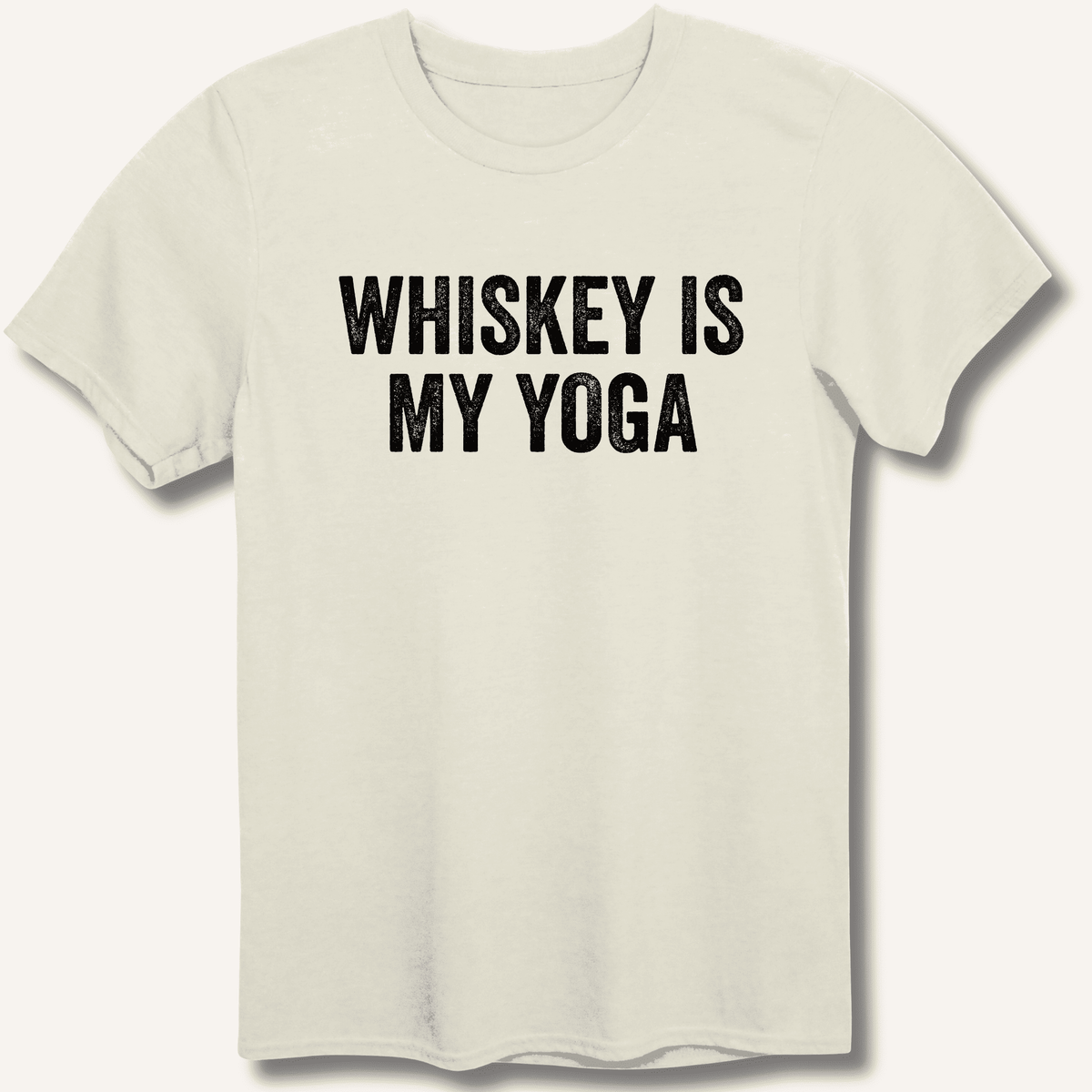 Whiskey Is My Yoga T-Shirt Gift For Bourbon Drinker